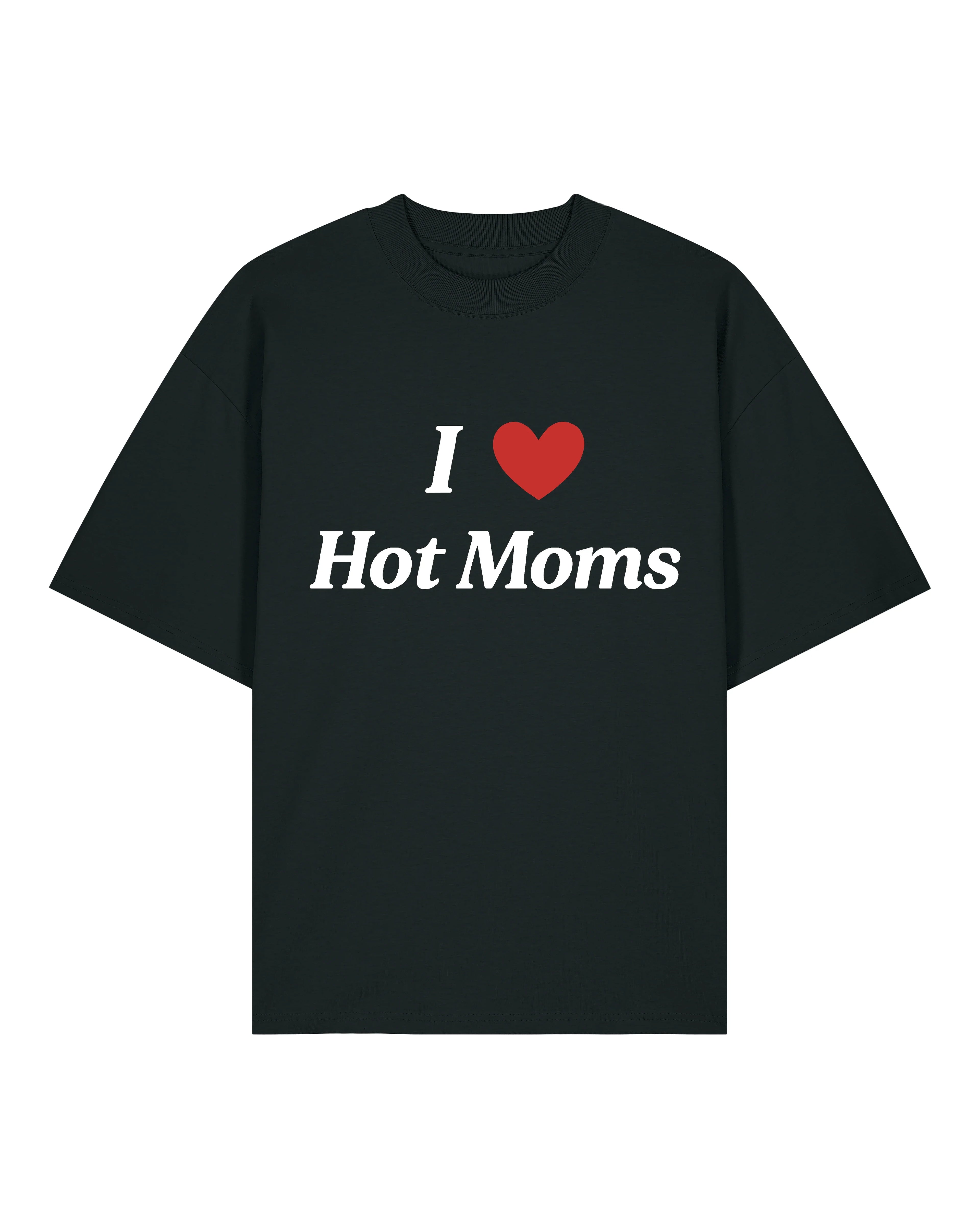 I Love Hot Moms - Premium Shirt Unisex