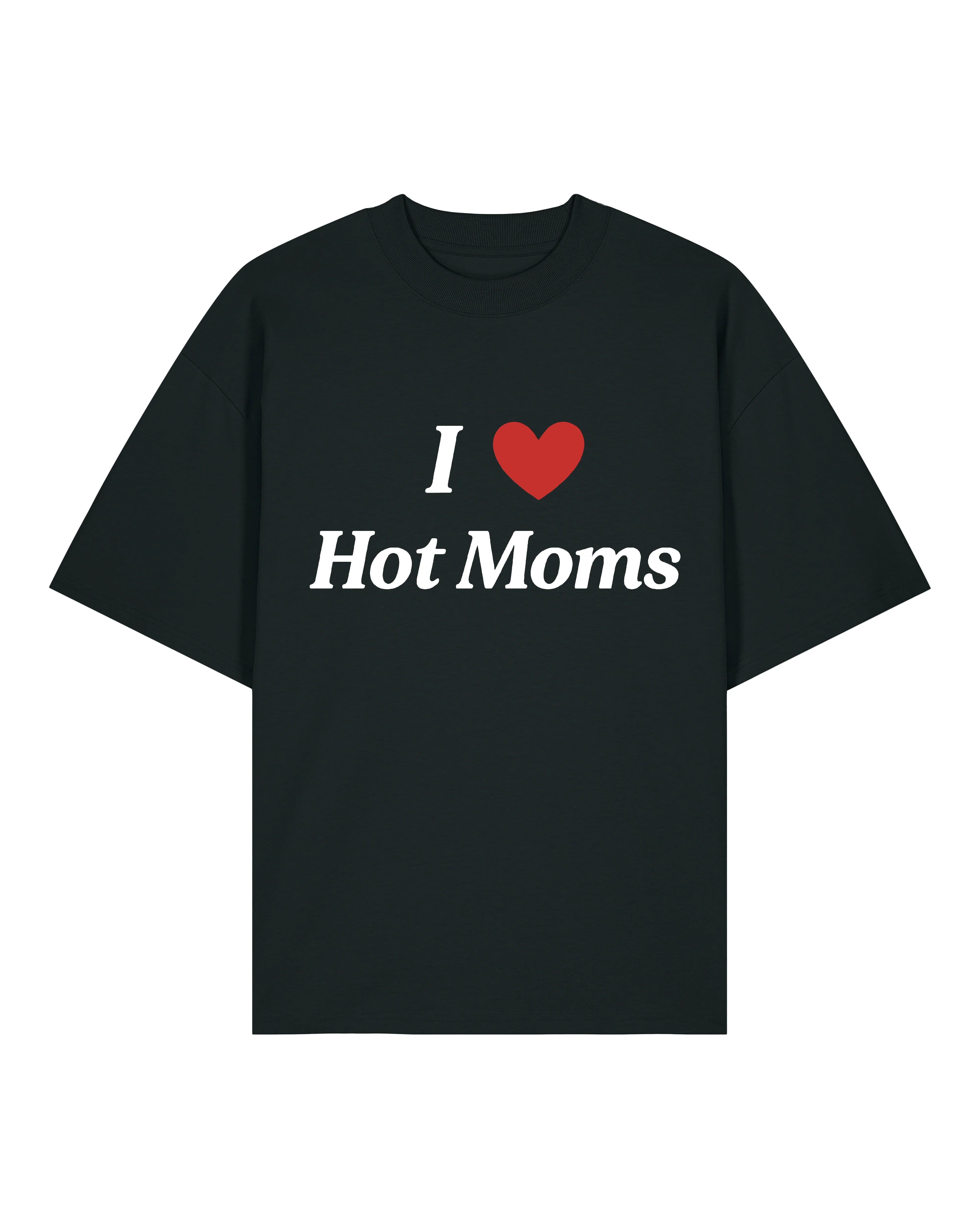 I Love Hot Moms - Premium Shirt Unisex