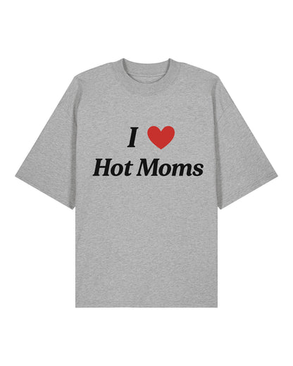I Love Hot Moms - Premium Shirt Unisex