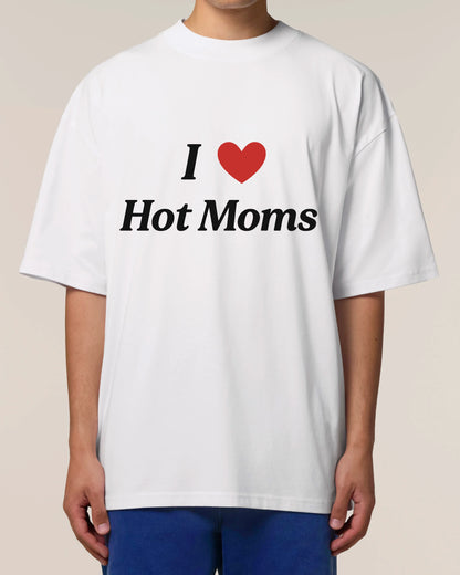 I Love Hot Moms - Premium Shirt Unisex