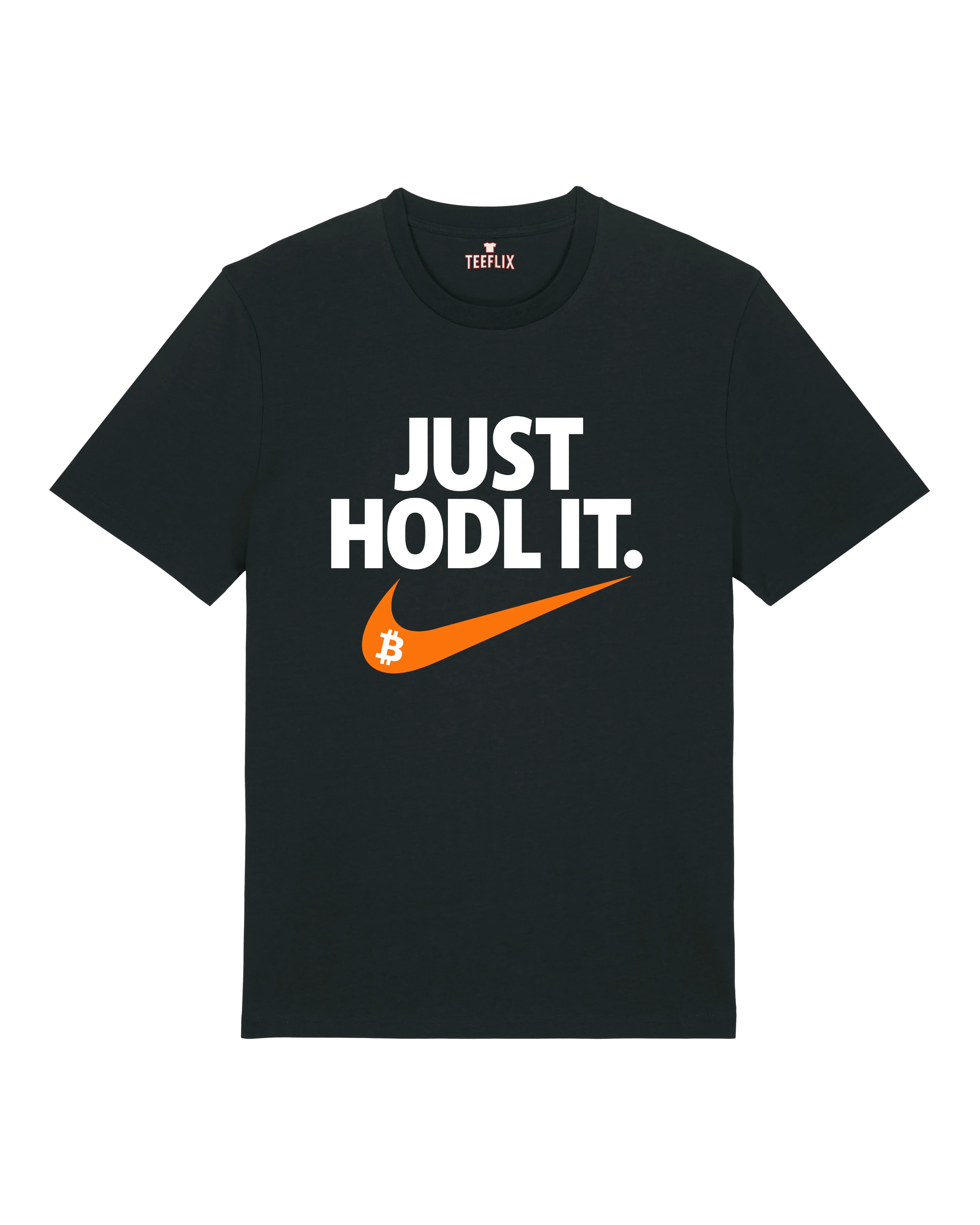 Just Hodl it BTC - Premium Shirt