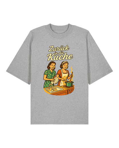 Zurück in die Küche Oversized Shirt