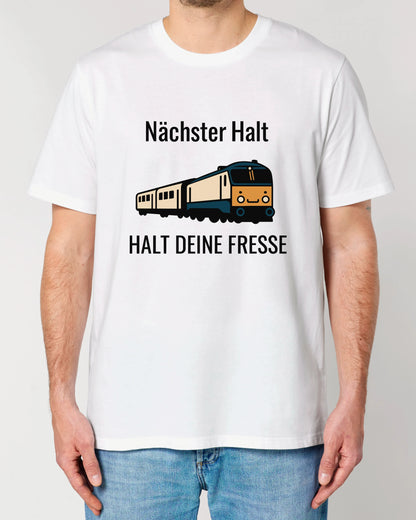 Nächster Halt Halt deine Fresse Shirt