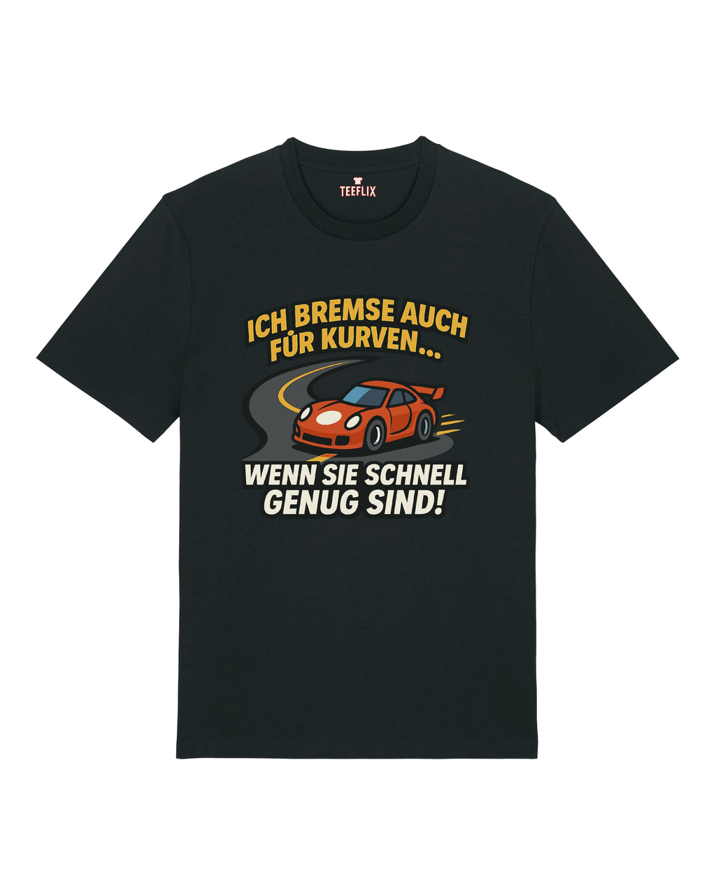 Ich Bremse Auch für Kurven - Premium Shirt Unisex