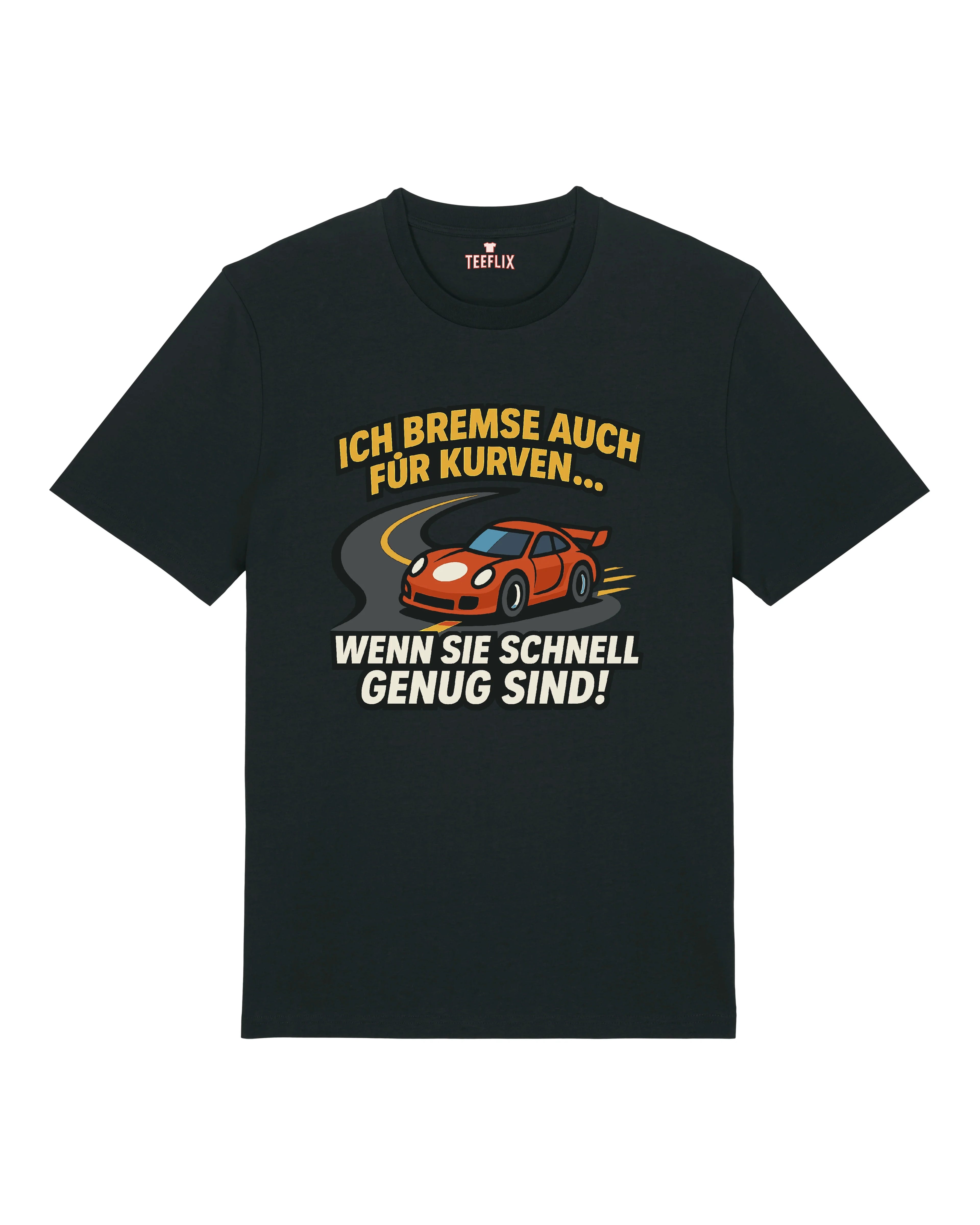 Ich Bremse Auch für Kurven - Premium Shirt Unisex