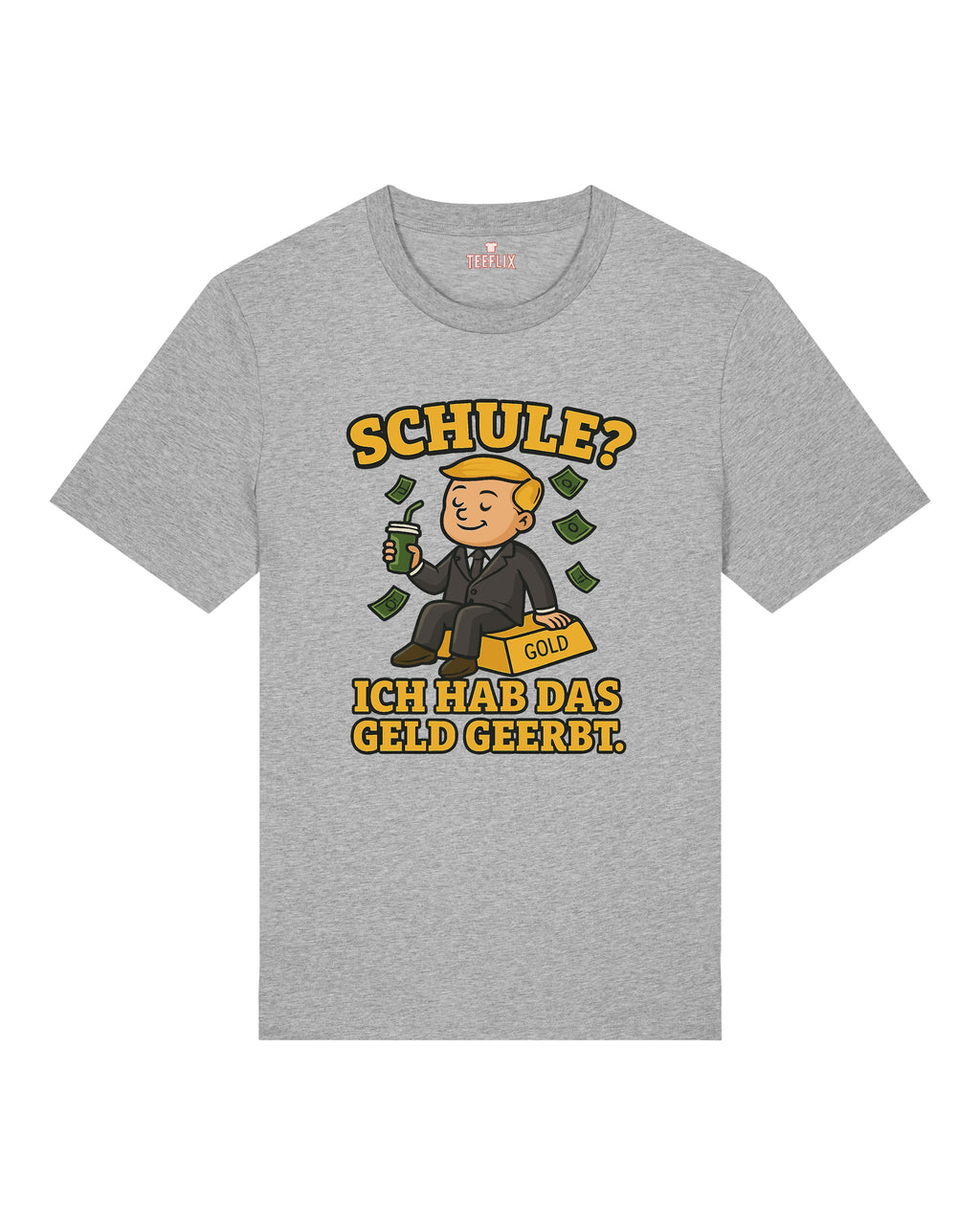 Schule? Ich hab das Geld geerbt. - Premium Shirt Unisex