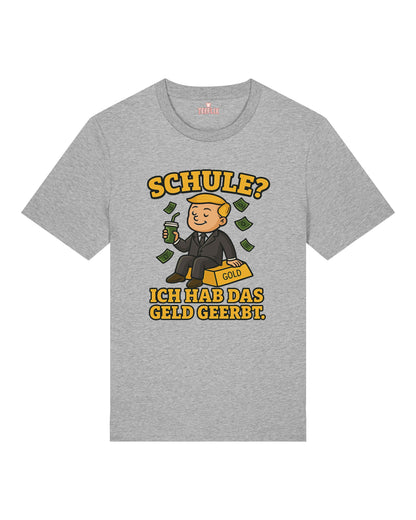 Schule? Ich hab das Geld geerbt. - Premium Shirt Unisex