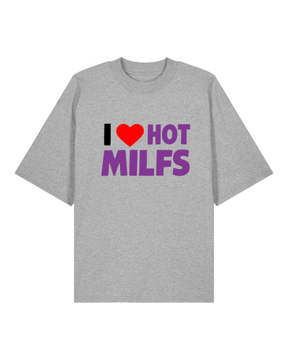 I Love Hot Milfs - Premium Shirt Unisex