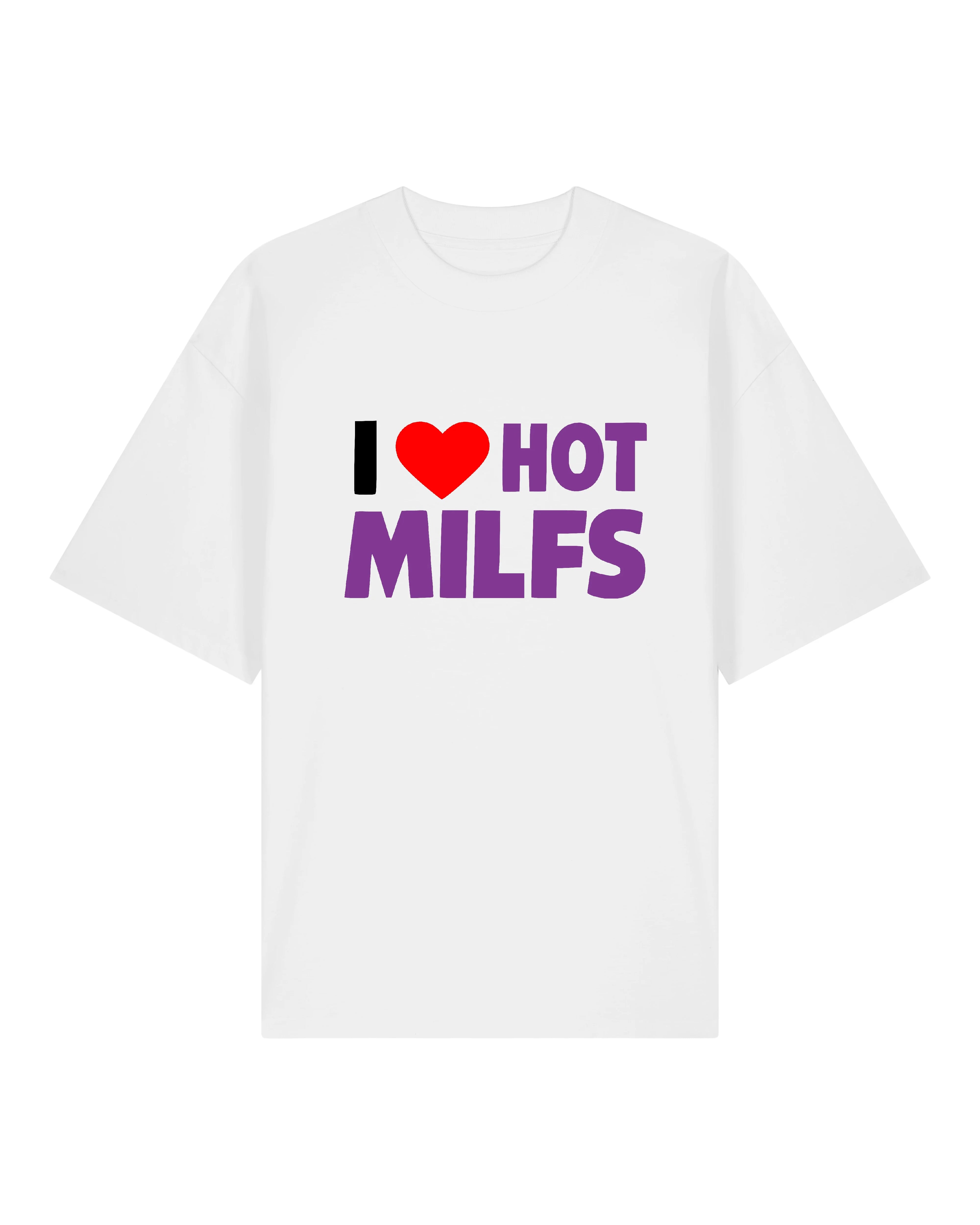 I Love Hot Milfs - Premium Shirt Unisex