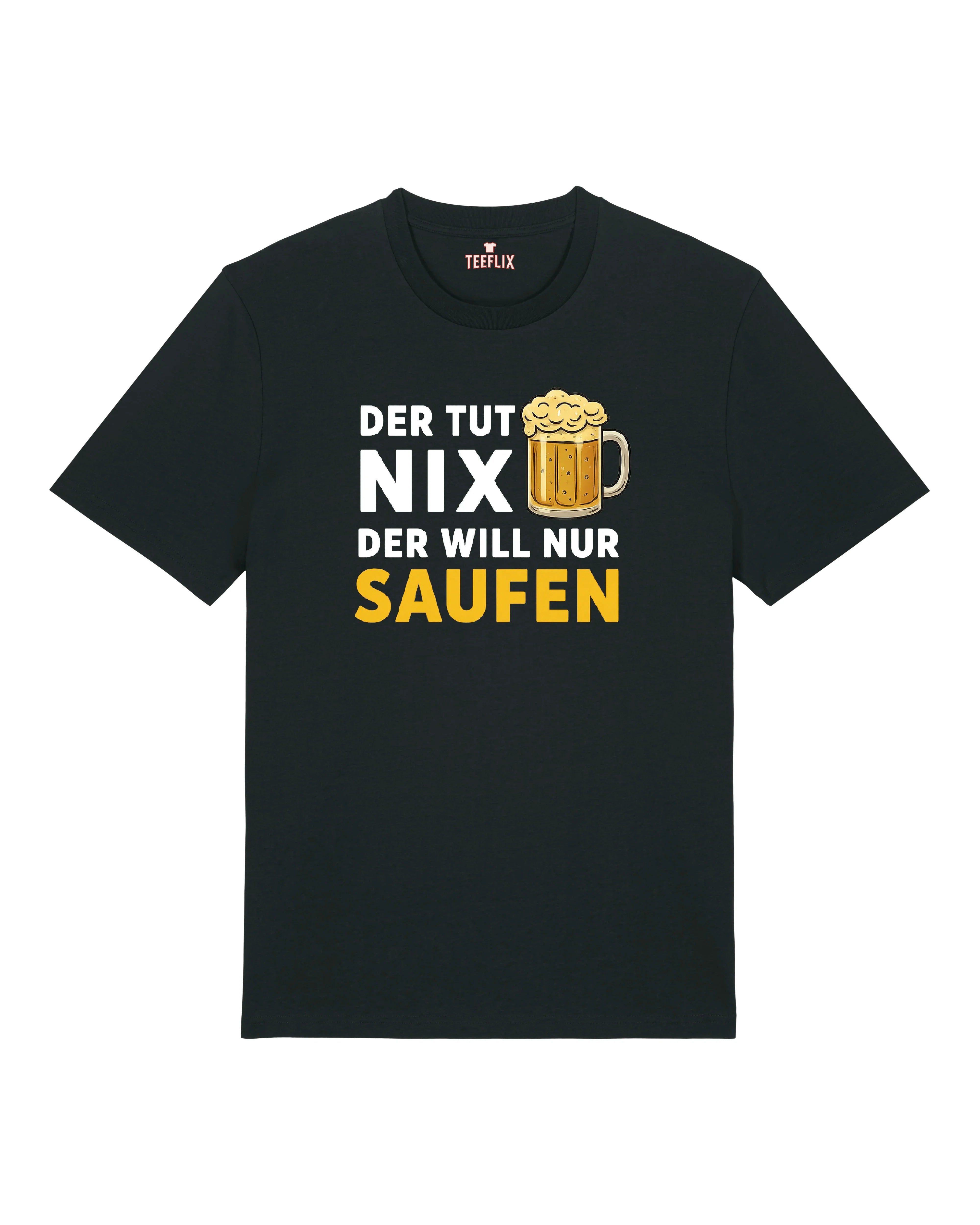 Der tut nix Der will nur Saufen  - Premium Shirt Unisex