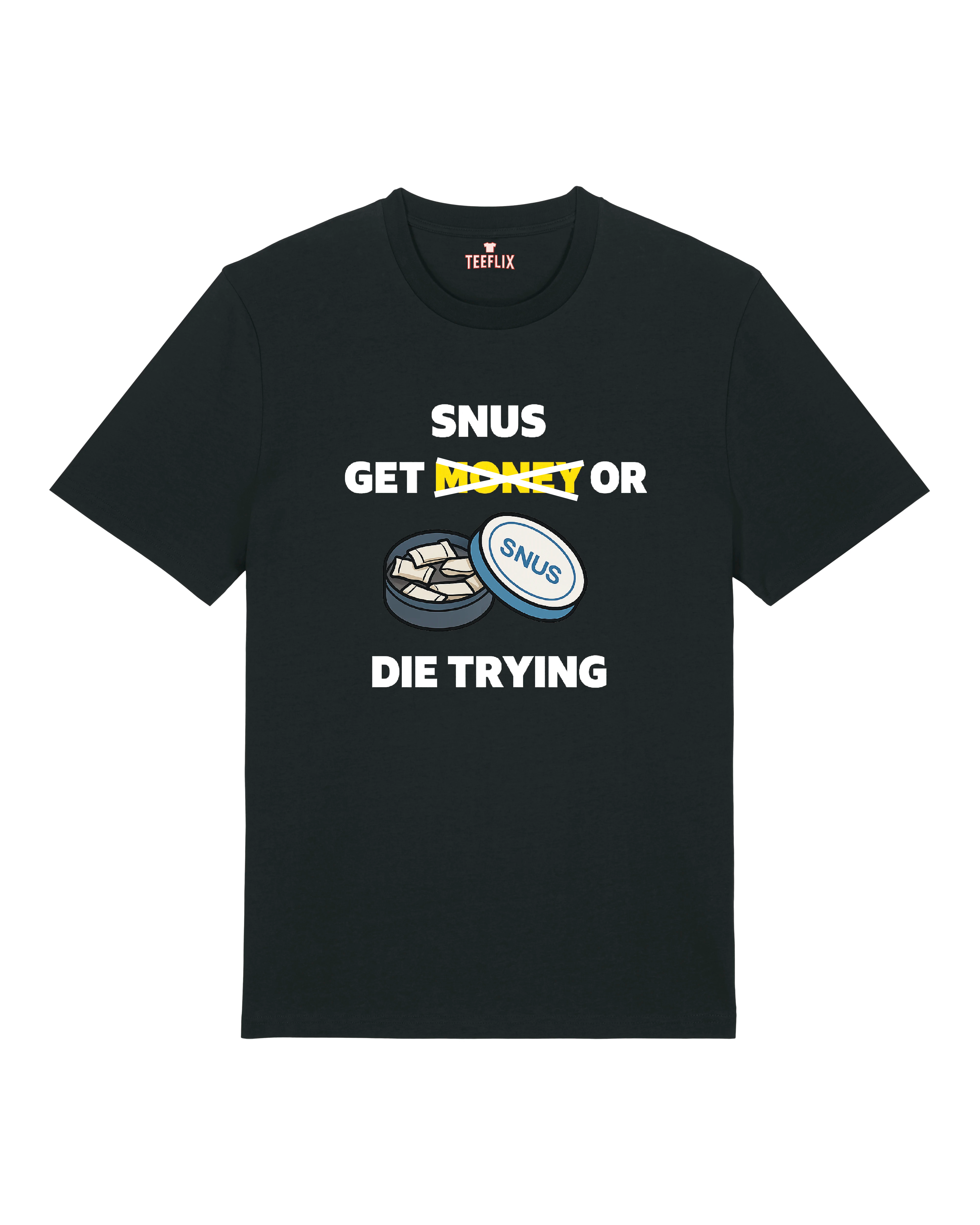 Get Snus Or Die Trying - Premium Shirt Unisex