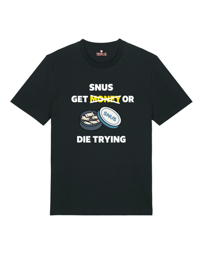 Get Snus Or Die Trying - Premium Shirt Unisex