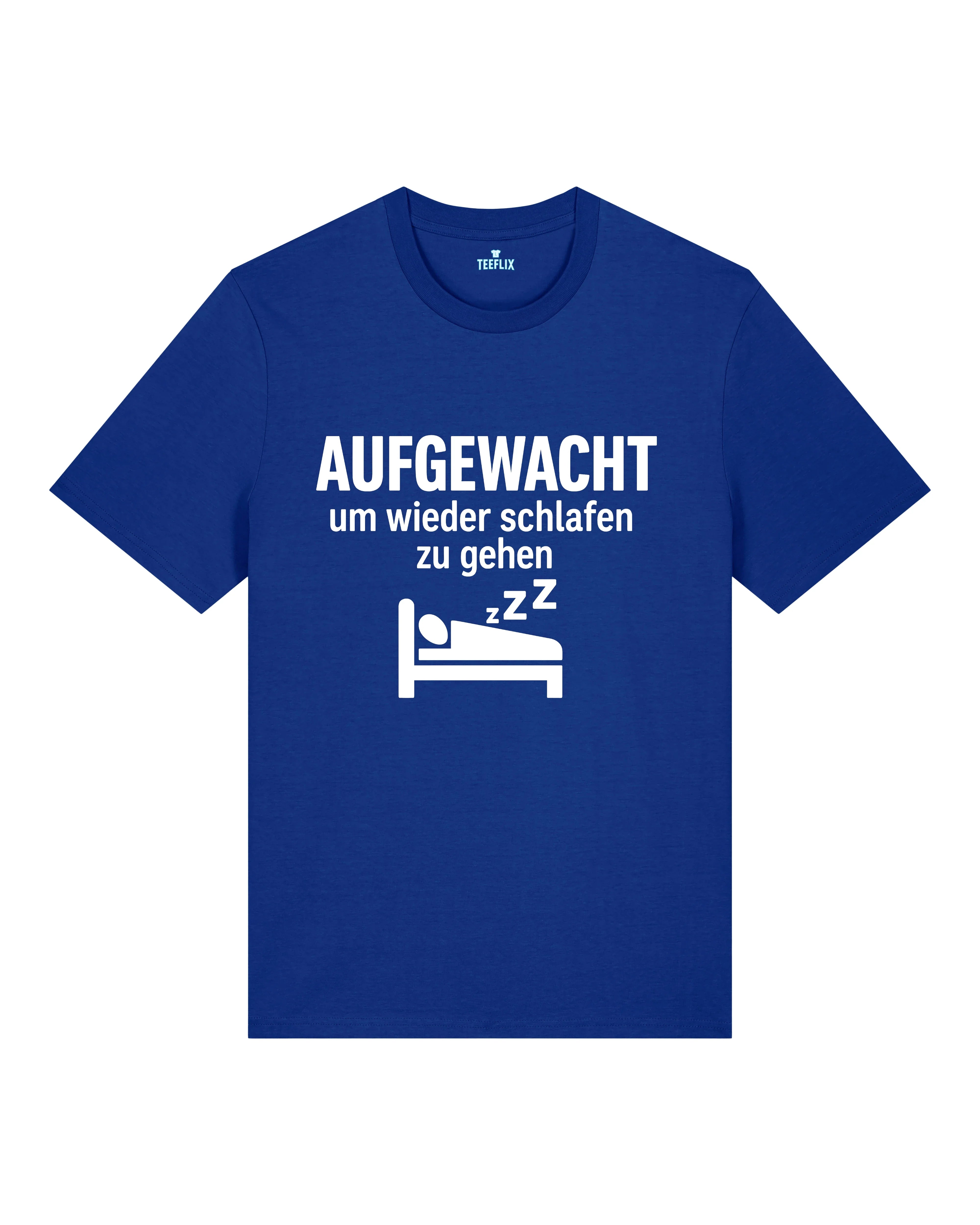 Aufgewacht um wieder schlafen zu gehen lustiges Shirt | teelavo