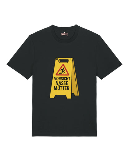 Vorsicht Nasse Mütter - Premium Shirt Unisex