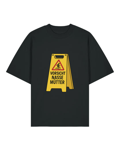 Vorsicht Nasse Mütter - Premium Shirt Unisex