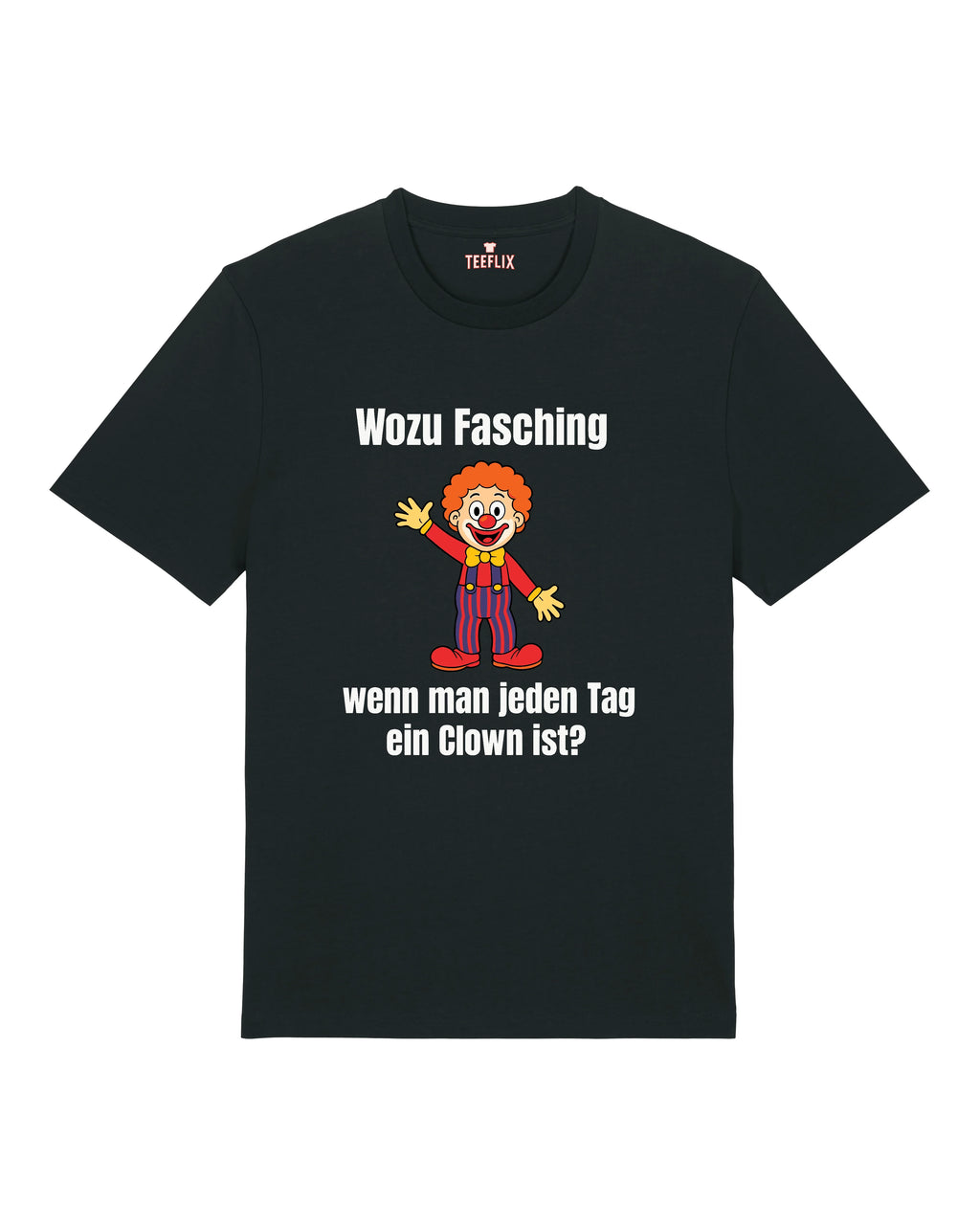 Wozu Fasching Shirt