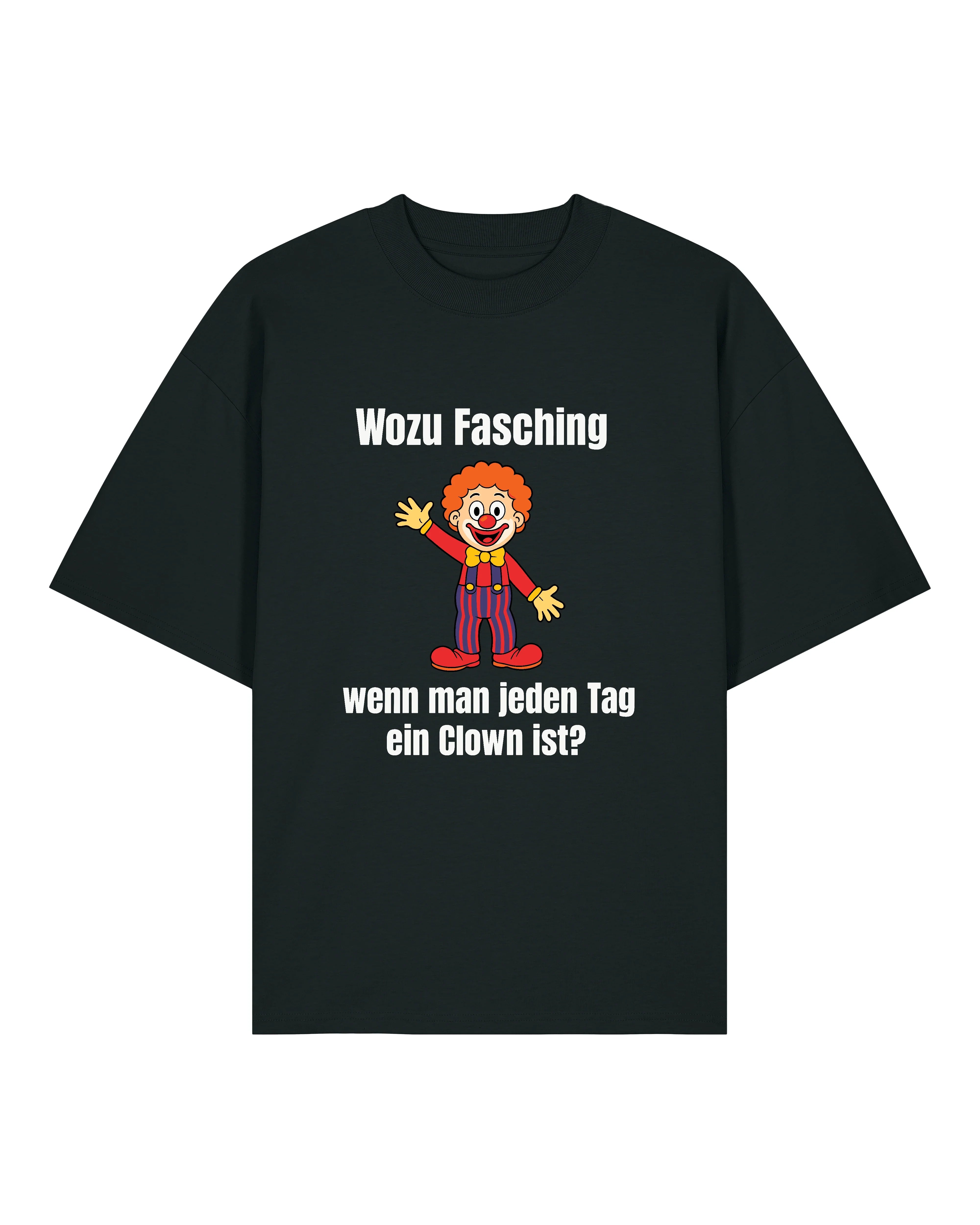 Wozu Fasching Shirt